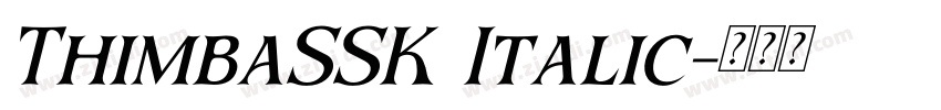 ThimbaSSK Italic字体转换